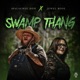 Swamp Thang Single feat Jewel Rose Single