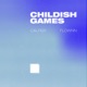 Childish Games Single