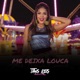 Me Deixa Louca Single