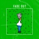 Fade Out Single