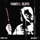 PAINFUL DEATH Single