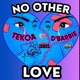 No Other Love feat D Barbie Single