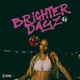 BRIGHTER DAYZ Single