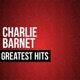 Charlie Barnet Greatest Hits