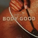 Body Good Single