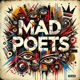 MAD POETS