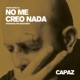 No Me Creo Nada Single