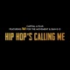 Hip Hop s Calling Me feat Dan e o Mz Tulip Single