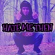 Hate Me Then Single