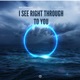 I See Right Through to You feat Amy Grace Single