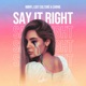 Say It Right Single