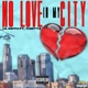 No Love In My City feat Thirty2 Single