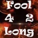 Fool 4 2 Long Single
