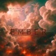 Ember feat KingTrey Single