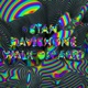 Walk On Acid Single