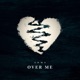 Over Me Single