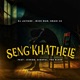 Seng khathele feat Ciniso Sighful The Bless Single