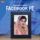 Tera Photo Dekh Facebook Pe Single