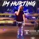 IM HURTING Single