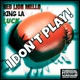 I Don t Play feat King la Luck Single