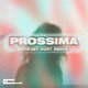 Prossima Boys Get Hurt Remix Single