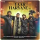Yaar Haryane Te feat Ankit Baiyanpuria Jaivir Rathee Single