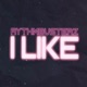 I Like Radio Edit Single