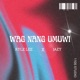Wag Nang Umuwi feat Jaey Flores Single
