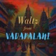 Waltz from Vadapalani Single
