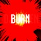 Burn Single