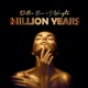 Million Years Single