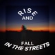 Rise and Fall in the Streets Single