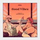 Good Vibes Single