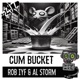 Cum Bucket Single