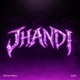 Jhandi Single