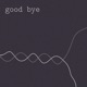 Good Bye Single
