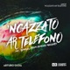 Ncazzato Ar Telefono Single