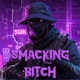 SMACKING BITCH Single