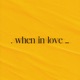 When In Love Single