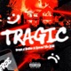 Tragic feat Bubba Armani The Kidd Single