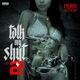 Talk My Shit Vol 2