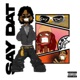 Say Dat Remix feat Title Single