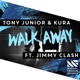 Walk Away feat Jimmy Clash Single
