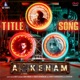 Akkenam Title Song From Akkenam Single