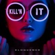 Kill n It Single