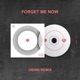 Forget Me Now EDM Remix Single