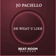 Be What U Like Single