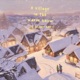 A village in the warm snow