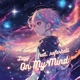 On My Mind feat nefarhall Single