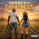 Growing Into Greatness